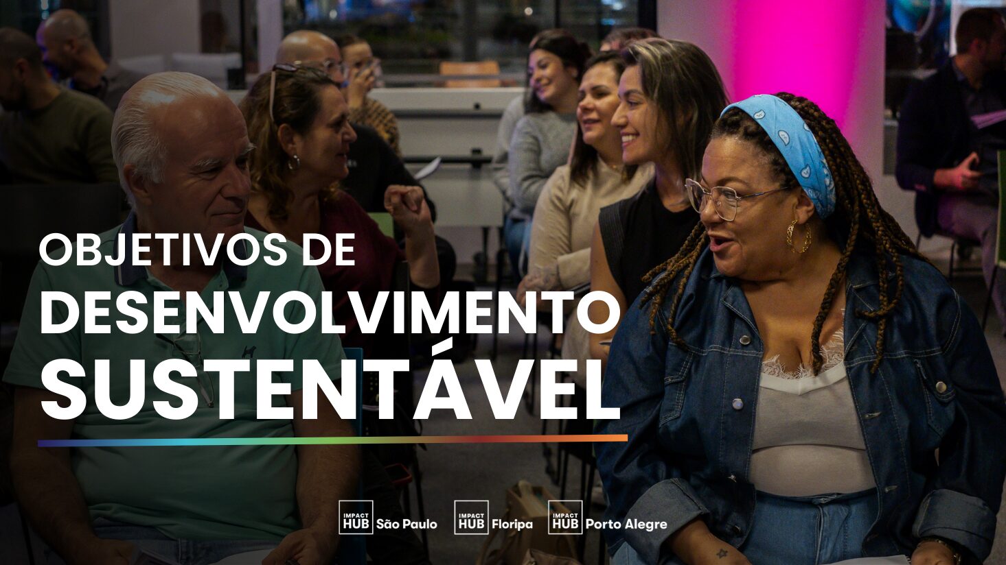 Objetivos de Desenvolvimento Sustentável: como cumpri-los até 2030