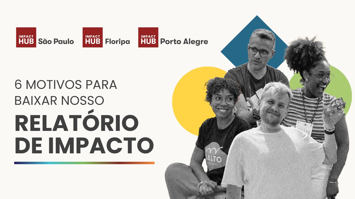 6 motivos para baixar nosso Relatório de Impacto 2023