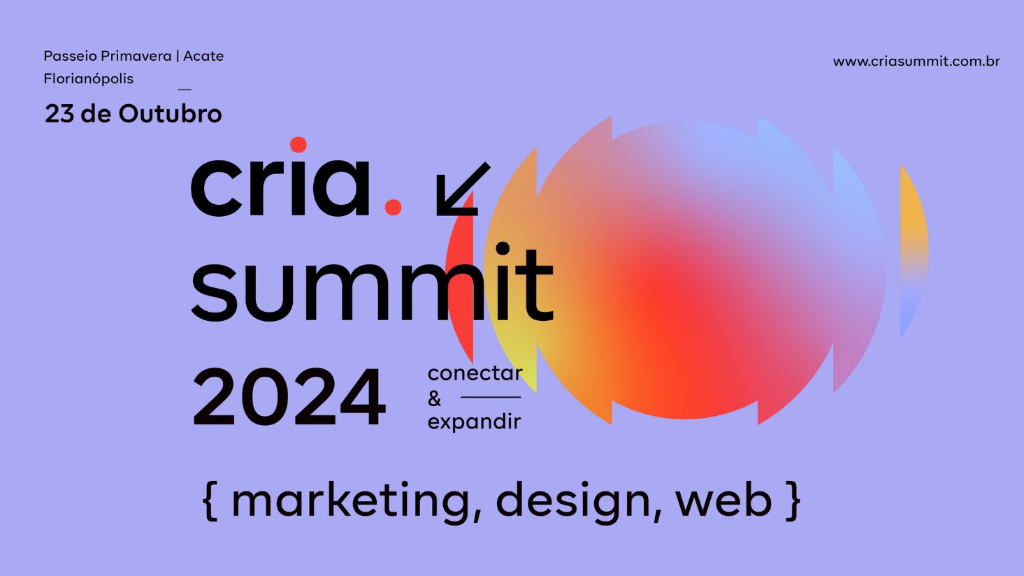 Estaremos no CriaSummit, o melhor evento de marketing e criatividade do sul do Brasil