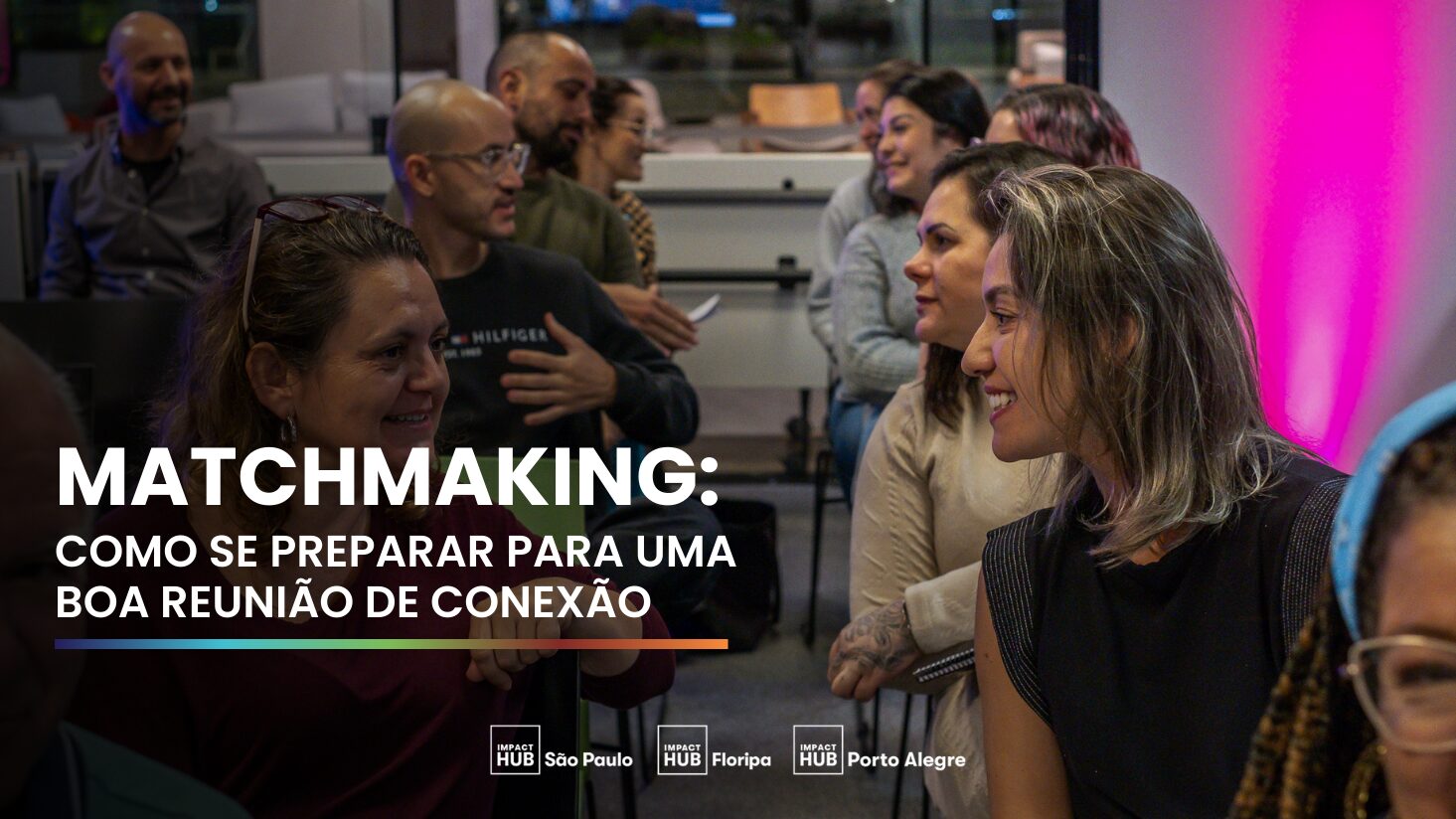 Matchmaking: como se preparar para uma boa reunião de conexão